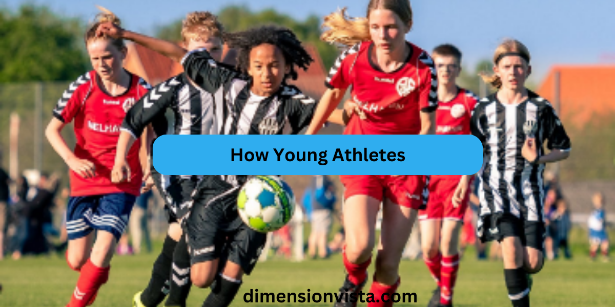 How Young Athletes Can Shine On and Off the Field