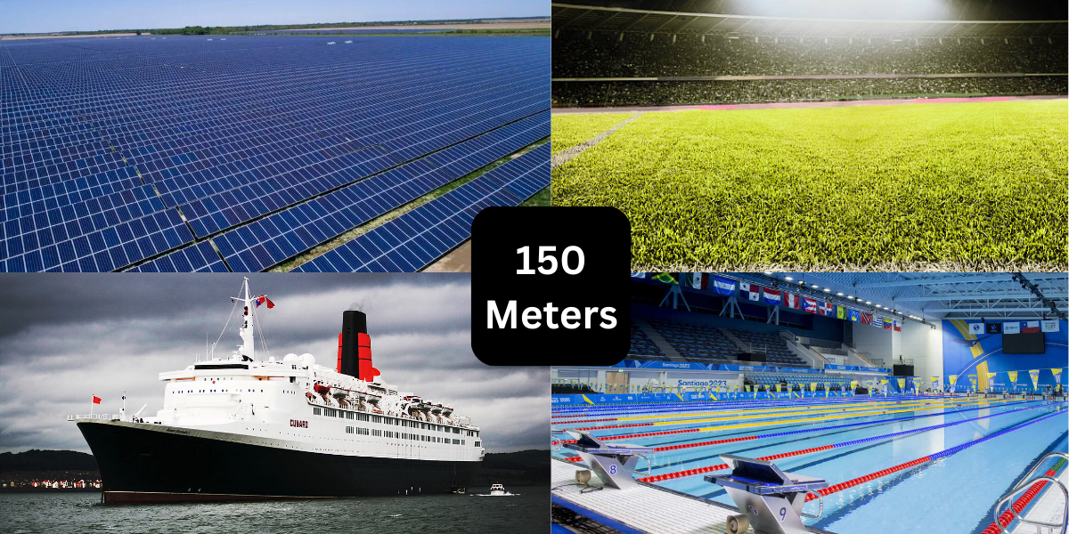 8 Things That Are About 150 Meters (m) Long